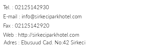 Sirkeci Park Hotel telefon numaralar, faks, e-mail, posta adresi ve iletiim bilgileri